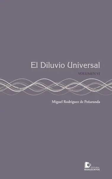 Diluvio Universal, el Vol. vi