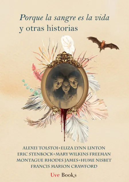 Porque la Sangre Es la Vida y Otras Historias