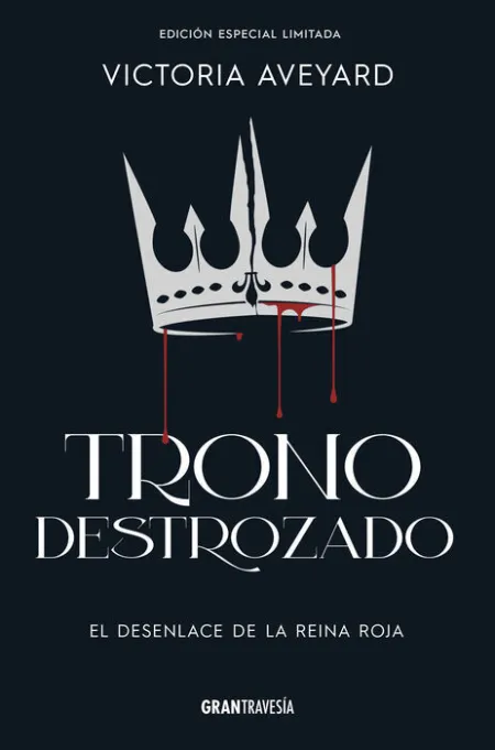 Trono Destrozado. El Desenlace de la Reina Roja (Edicion Especial Limitada)