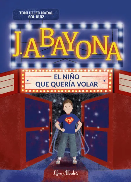 J a Bayona el Niño que Quera Volar