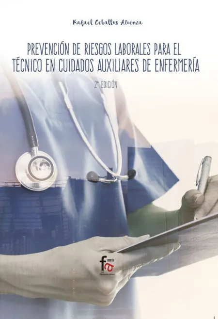 Prevencion de Riesgos Laborales para el Tecnico en Cuidados Auxiliares de Enfermeria