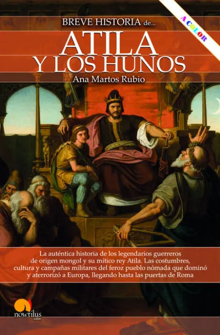 Breve Historia de Atila y los Hunos Nueva Edición Color