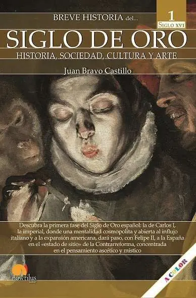 Breve Historia del Siglo de Oro. Volumen 1