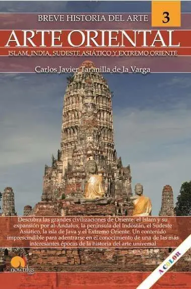 Breve Historia del Arte Arte Oriental Islam,India,Sudeste Asiatico y Extremo Oriente