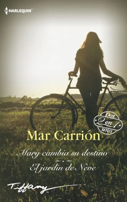 Mary Cambia Su Destino / el Jardin de Neve