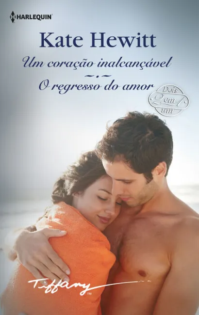 Um Coração Inalcançável; o Regresso Do Amor