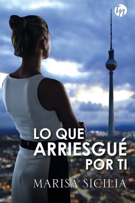 Lo que Arriesgue por Ti