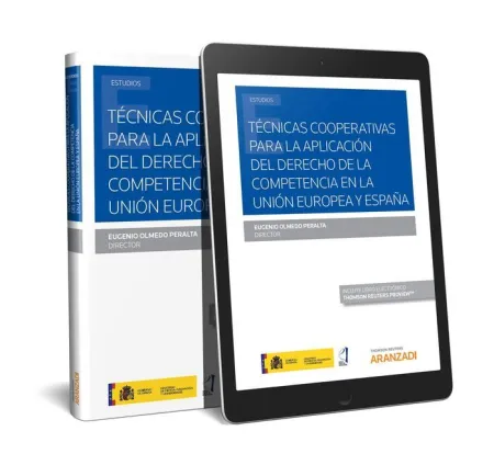 Técnicas Cooperativas para la Aplicación del Derecho de la Competencia en la Uni
