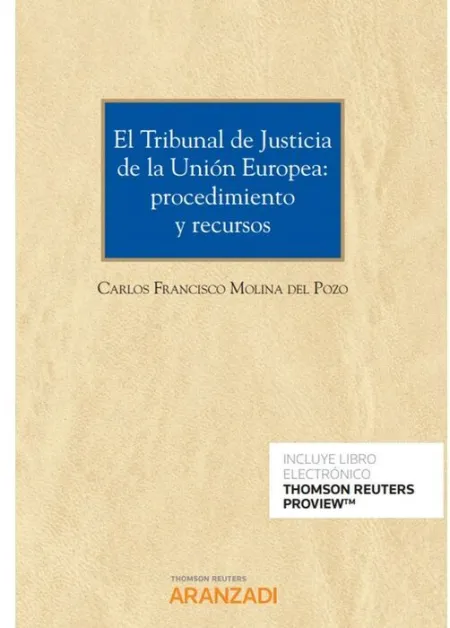 El Tribunal de Justicia de la Unión Europea: Procedimiento y Recursos (Papel + e