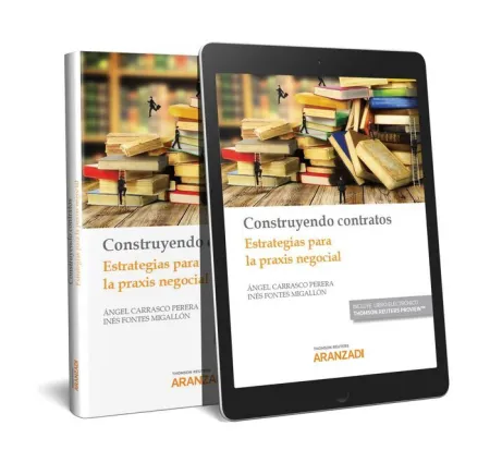 Construyendo Contratos. Estrategias para la Praxis Negocial