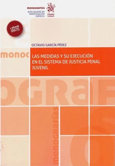 Las Medidas y Su Ejecucion en el Sistema de Justicia Penal Juvenil