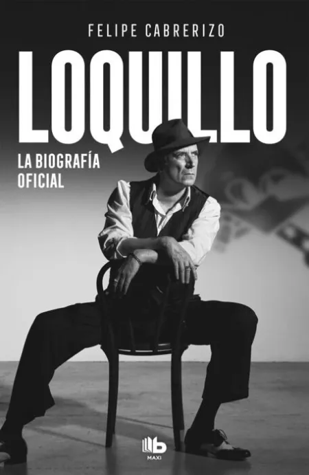 Loquillo. La Biografia Oficial