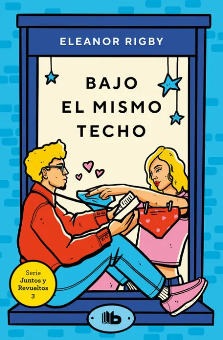Bajo el Mismo Techo (Juntos y Revueltos 3)