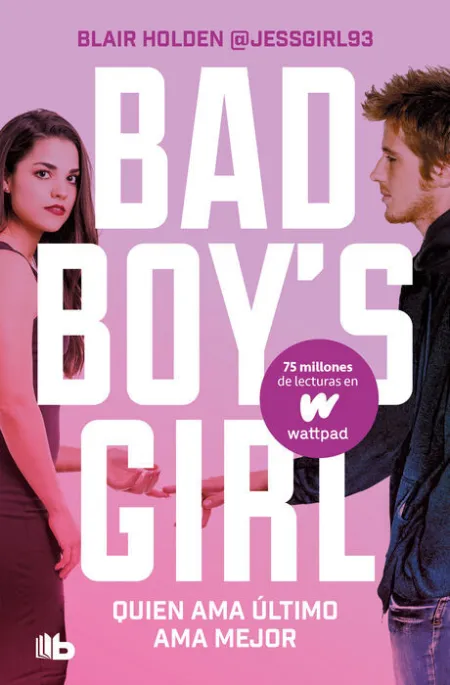 Quien Ama Último, Ama Mejor (Bad Boy's Girl 5)
