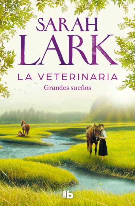 La Veterinaria. Grandes Sueños (La Veterinaria 1)