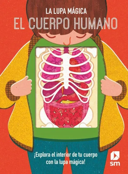 El Cuerpo Humano. La Lupa Magica