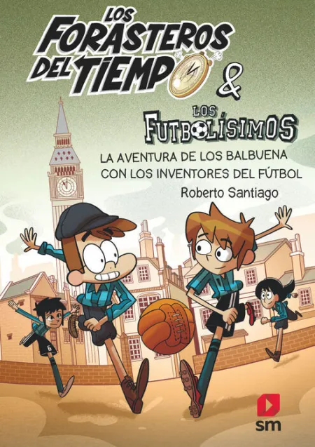 T9 la Aventura de los Balbuena con los Inventores del Futbol