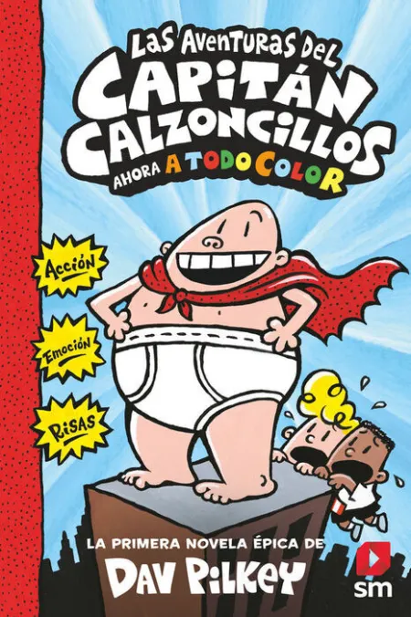 Las Aventuras del Capitán Calzoncillos Ahora a Todo Color
