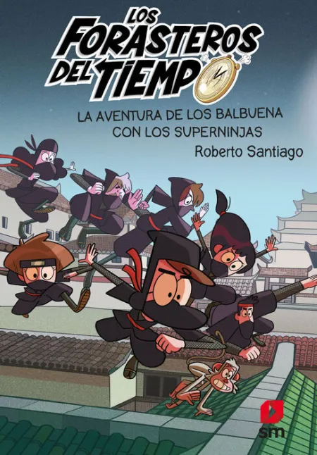T10 la Aventura de los Balbuena con los Superninjas -Los Forasteros del Tiempo