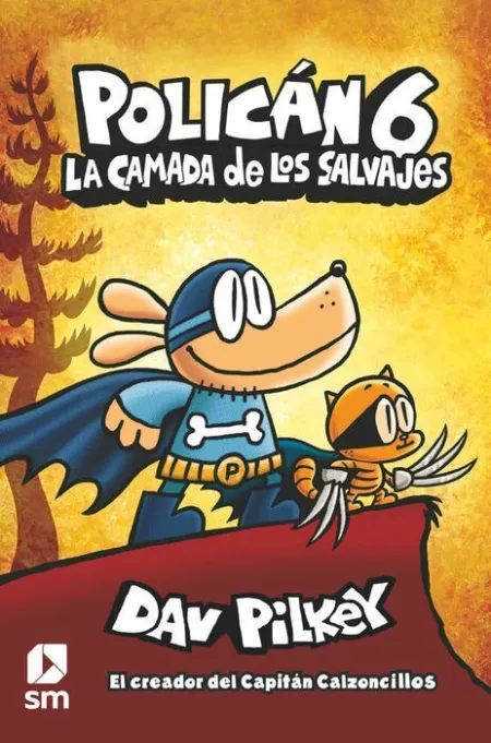 Polican 6 :La Camada de los Salvajes