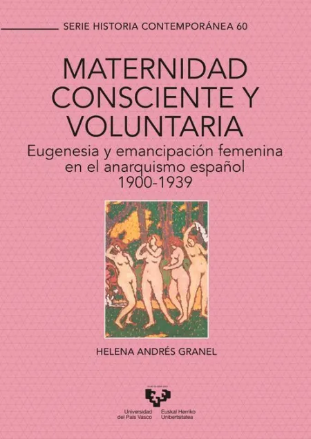 Maternidad Consciente y Voluntaria. Eugenesia y Emancipación Femenina en el Anar
