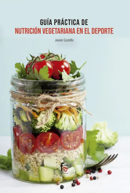 Guia Practica de Nutricion Vegetariana en el Deporte