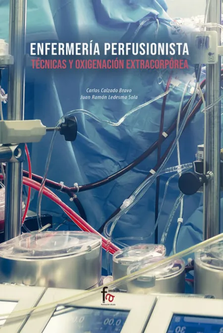 Enfermeria Perfusionista. Tecnicas y Oxigenacion Extracorporea