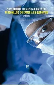 Prevencion de Riesgos Laborales del Personal de Enfermeria en Quirofano-2 Ediciã?Â?N