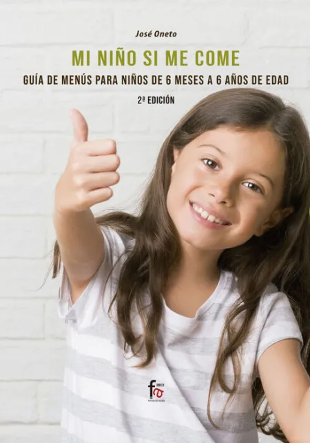 Mi Niño si me Come, Guia de Menus de 6 Meses a 6 Años de Edad. 2º