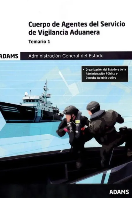 Temario 1 Cuerpo de Agentes del Servicio de Vigilancia Aduanera. Administración