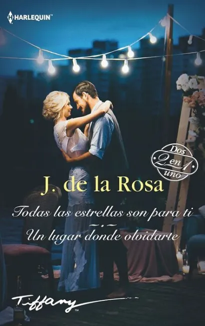 Todas las Estrellas Son para Ti / un Lugar Donde Olvidarte