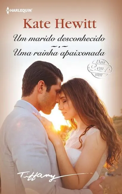 Um Marido Desconhecido; Uma Rainha Apaixonada