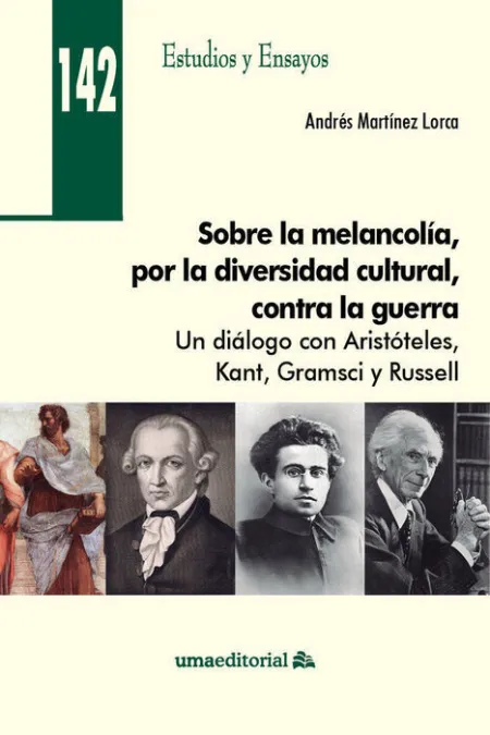 Sobre la Melancolã?Â­a, por la Diversidad Cultural, Contra la Guerra