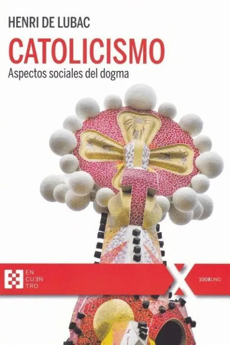 Catolicismo. Aspectos Sociales del Dogma