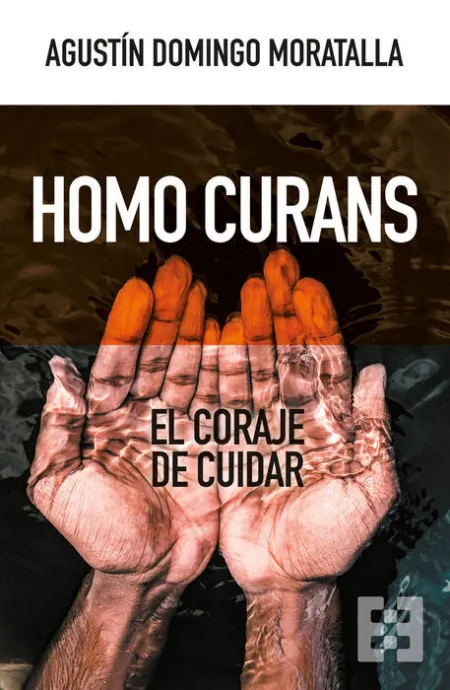 Homo Curans. El Coraje de Cuidar