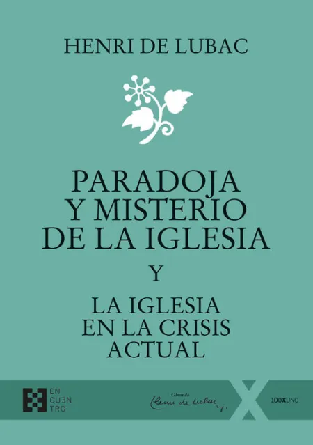 Paradoja y Misterio de la Iglesia y la Iglesia en la Crisis Actual