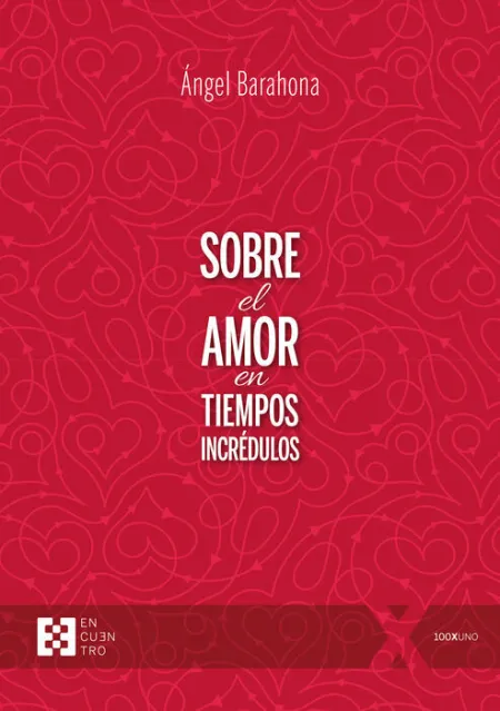 Sobre el Amor en Tiempos Incrédulos