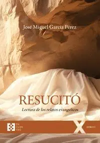 Resucito. Lectura de los Relatos Evangelicos