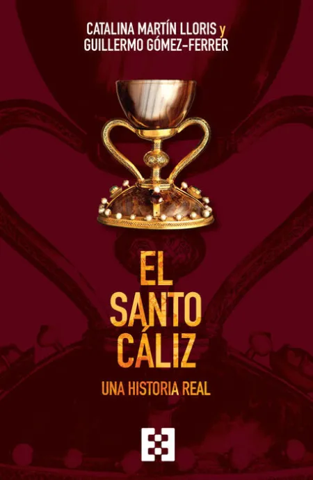 El Santo Cáliz una Historia Real