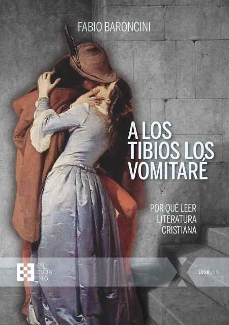A los Tibios los Vomitare:por que Leer Literatura Cristiana