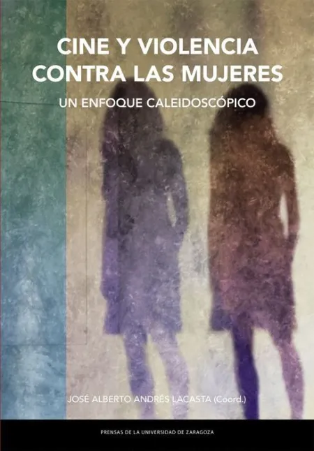 Cine y Violencia. Un Enfoque Caleidoscópico