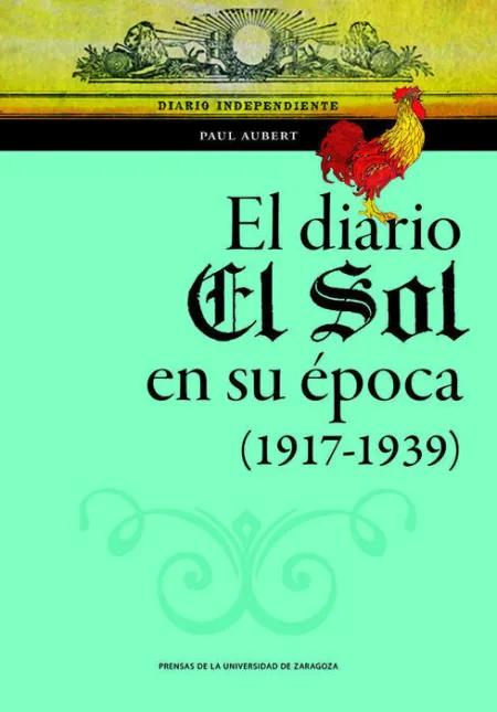El Diario el Sol en Su Epoca 1917 1939