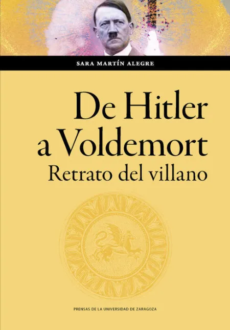 De Hitler a Voldemort, Retrato del Villano