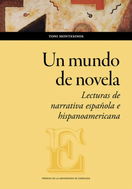 Un Mundo de Novela Lecturas de Narrativa Espaã?Â?Ola e Hispano