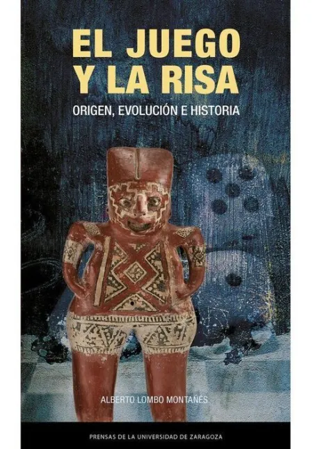 El Juego y la Risa. Origen, Evolucion e Historia