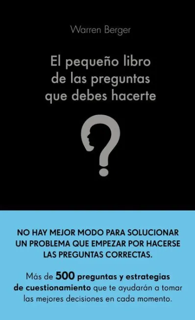 El Pequeño Libro de las Preguntas que Debes Hacerte