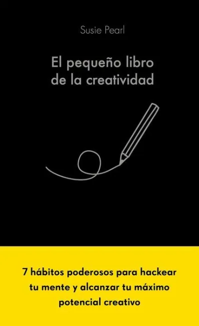 El Pequeño Libro de la Creatividad