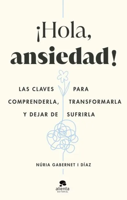 ¡Hola, Ansiedad!