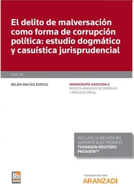 El Delito de Malversación Como Forma de Corrupción Política: Estudio Dogmático y