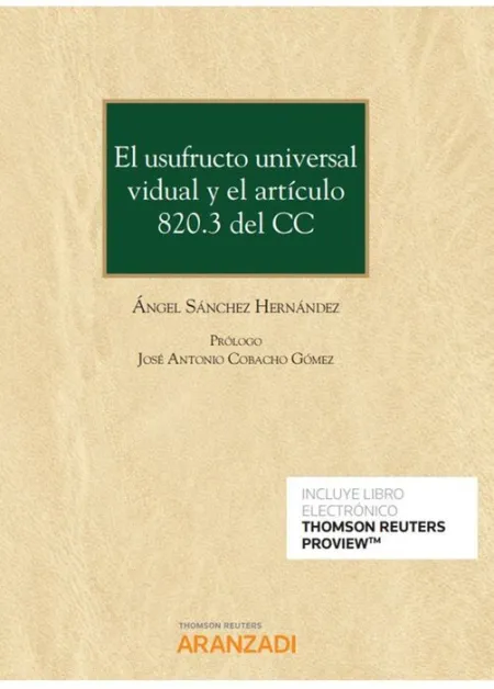 El Usufructo Universal Vidual y el Artículo 820. 3 del Cc (Papel + E-Book)